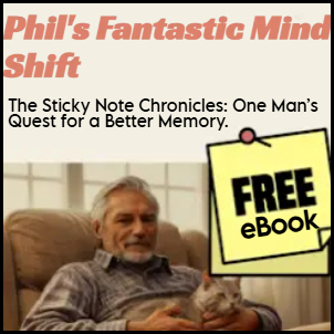 Phil's Fantastic Mind Shift