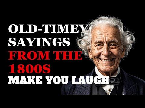 The Funniest Old-Timey Sayings from the 1800s That Will Make You Laugh #Video