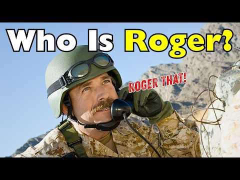Why Do People Say 'Roger That' Instead of 'Understood'?