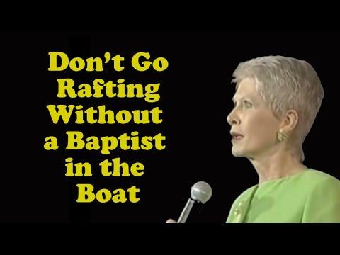 Jeanne Robertson  | Don't Go Rafting With Out A Baptisst