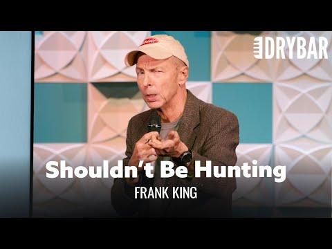 The Truth About Hunting. Comedian Frank King #Video