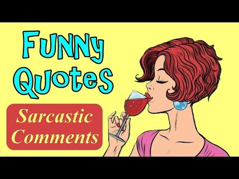 Funny Quotes And Sarcastic Comments To Lighten Your Mood #Video