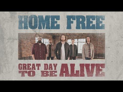 Great Day To Be Alive (Travis Tritt Cover by Home Free)
