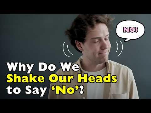 When Did Humans Start Shaking Their Heads to Say 'No'? #Video