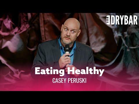 Eating Healthy Takes The Fun Out Of Everything. Casey Peruski #Video