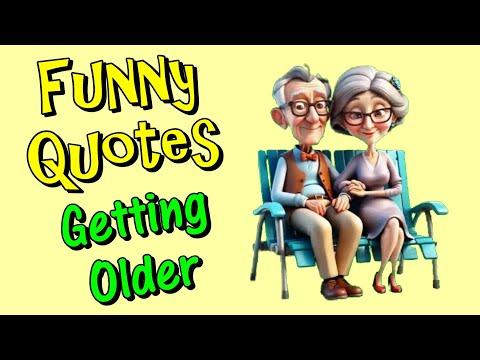 Funny Quotes About Getting Older #Video