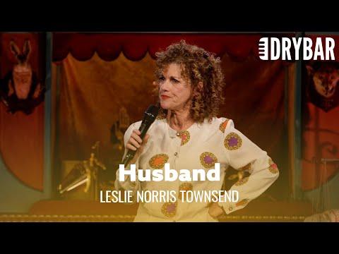 Nothing Is Better Than Having A Husband. Leslie Norris Townsend #Video
