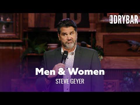 Men And Women Are Different. Steve Geyer