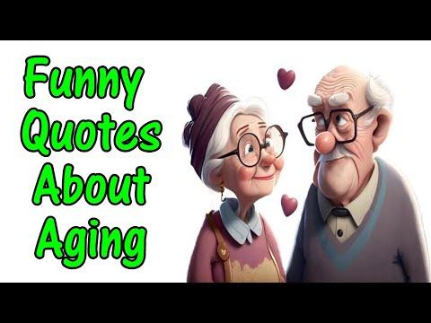 Funny Quotes About Aging To Make You Smile #Video