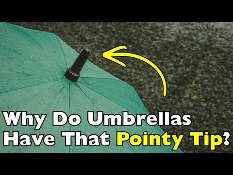 Why Your Umbrella Has That Tip on Top #Video