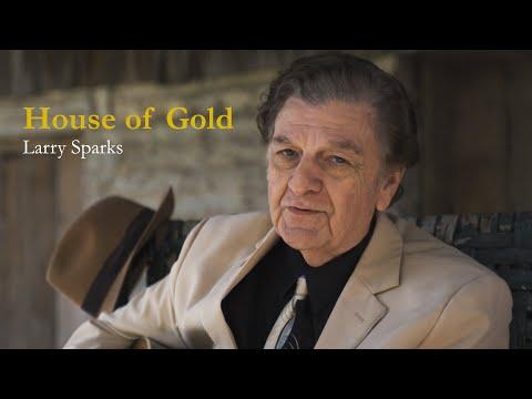 Larry Sparks, House of Gold [OFFICIAL MUSIC VIDEO]