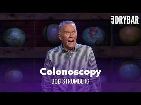 Your First Colonoscopy. Bob Stromberg