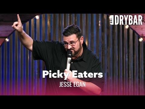Picky Eaters Are The Worst Video. Jesse Egan