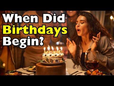 When Did Humans Start Celebrating Birthdays? #Video
