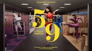 5 to 9 by Dolly Parton (Longform) | Big Game Commercial 2021 | Squarespace
