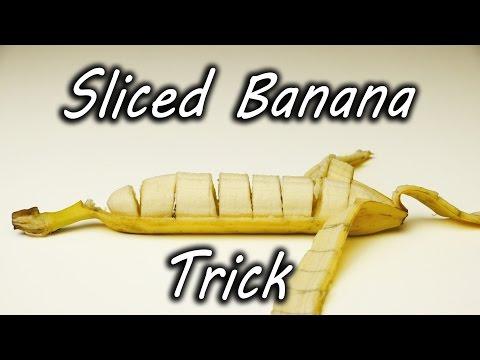 Sliced Banana Trick