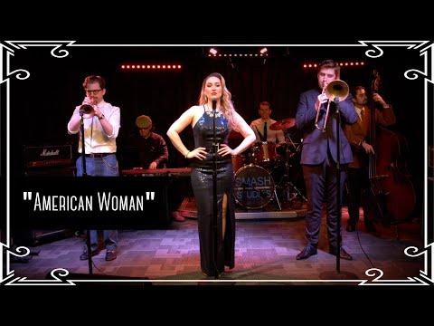 “American Woman” (The Guess Who) Jazz Swing Cover by Robyn Adele Anderson #Video