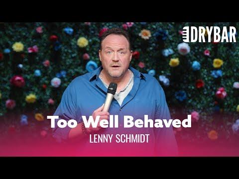 When Your Daughter Is Too Well Behaved. Lenny Schmidt #Video
