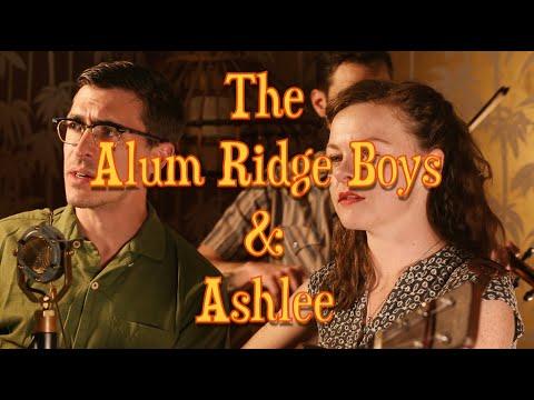 Just My Heart -- The Alum Ridge Boys & Ashlee #Video