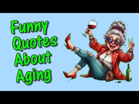 Funny Quotes About Aging #Video