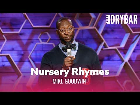 Nursery Rhymes Are Absolutely Ridiculous. Mike Goodwin #Video