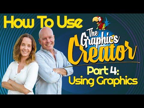 How To Use The Graphics Creator Video - Part 4 - USING GRAPHICS