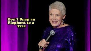 Jeanne Robertson | Don't Snap an Elephant to a Tree