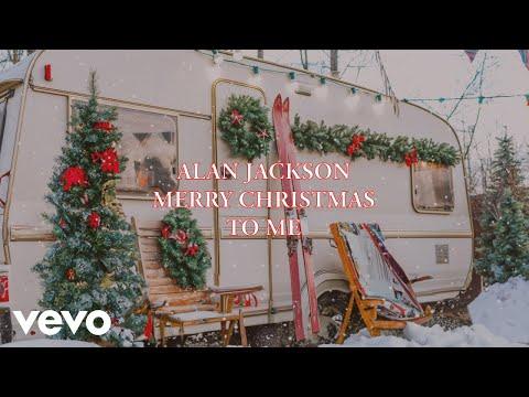 Alan Jackson - Merry Christmas To Me (Official Lyric Video)