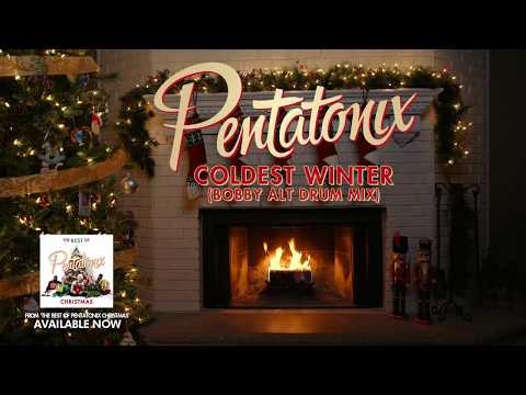 [Yule Log Audio] Coldest Winter (Bobby Alt Drum Mix) - Pentatonix