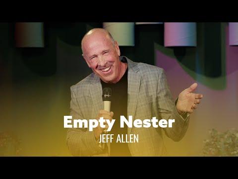 The Joys Of Being An Empty Nester. Jeff Allen #Video