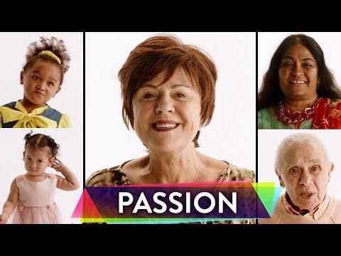 People Ages 0-100 Share Their Greatest Passions