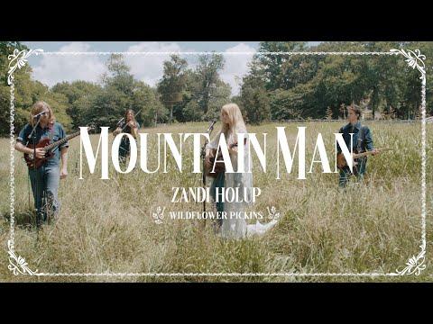 Zandi Holup - Mountain Man (Pickin’ in the Meadow) #Video
