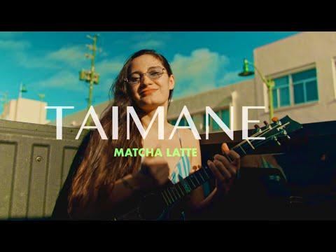 'Matcha Latte' - Official Music Video - Taimane #Video