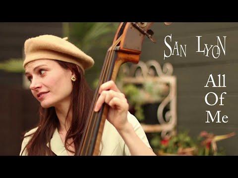 All Of Me - San Lyon - Swing Jazz #Video