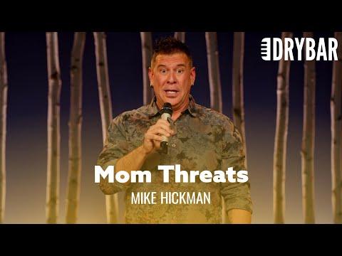 Nobody Can Threaten You Like Your Mother. Mike Hickman #Video