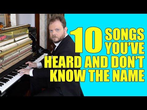 10 Songs You've Heard and Don't Know the Name