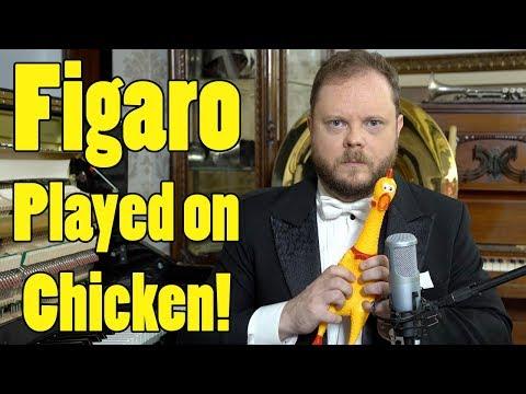 Rossini - Figaro on Chicken - Il Barbiere di Siviglia 'Largo al factotum'