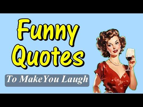 Funny Quotes To Make You Laugh At Life #Video