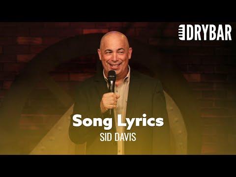 Song Lyrics Are So Stupid Video. Comedian Sid Davis